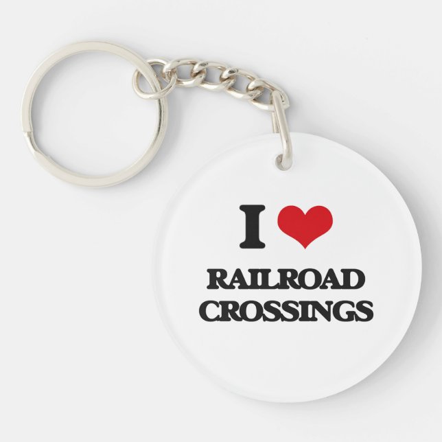 I Love Railroad Crossings Keychain (Front)