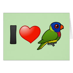I Love Rainbow Lorikeets Greeting Card