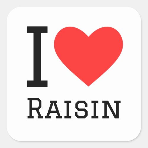 I love raisin  square sticker