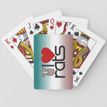 I Love Rats Playing Cards by SerendipityTs at Zazzle