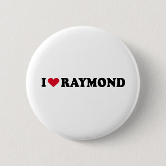 I LOVE RAYMOND PINBACK BUTTON