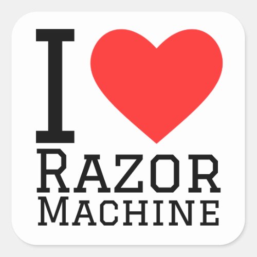 I love razor machine square sticker