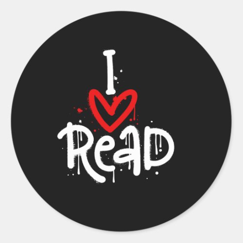 i love read urban graffiti quote sprayed classic round sticker