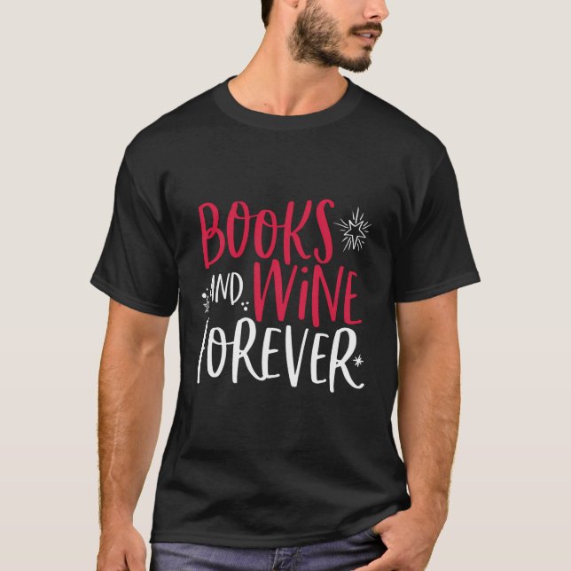 I Love Reading And Wine Books Gift For Readers T-Shirt (Front)