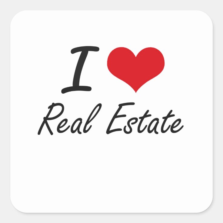 I Love Real Estate Square Sticker Zazzle
