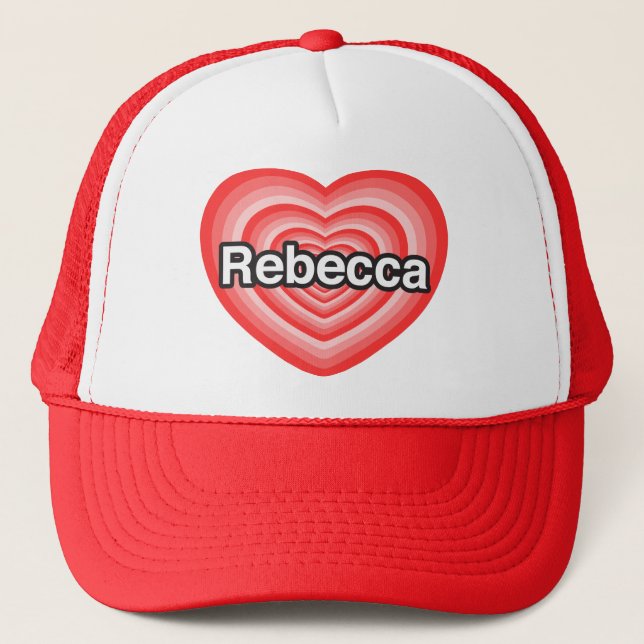 I love Rebecca. I love you Rebecca. Heart Trucker Hat (Front)