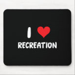 I Love Recreation - Heart Outdoor Sports Activitie Mouse Pad<br><div class="desc">I Love Recreation - Heart Outdoor Sports Activities Camping</div>