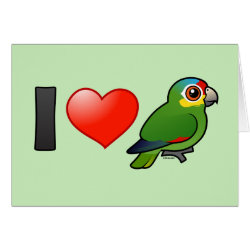I Love Red-lored Amazons Greeting Card