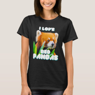 I Love Red Pandas Wild Animal T-Shirt