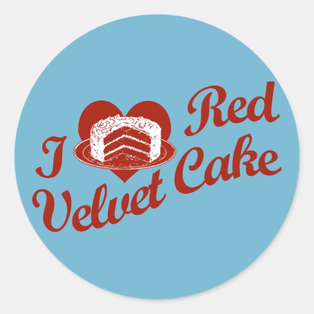 I Love Red Velvet Cake Classic Round Sticker (Front)
