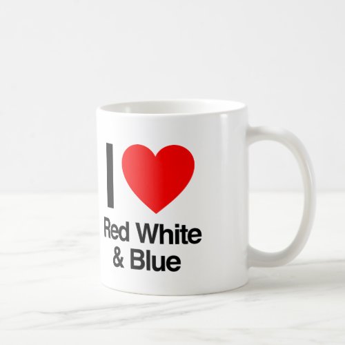 i love red white and blue coffee mug