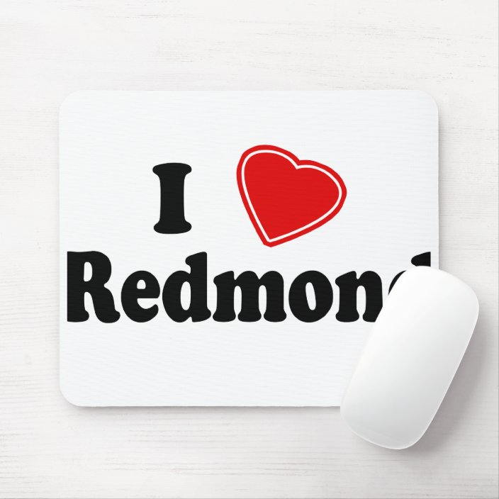I Love Redmond Mouse Pad