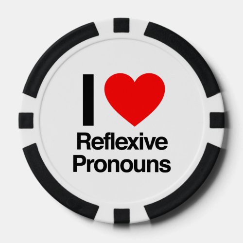 i love reflexive pronouns poker chips