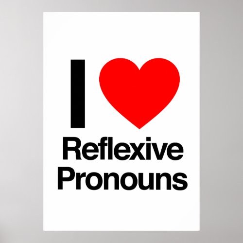 i love reflexive pronouns poster