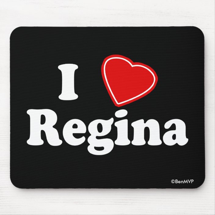 I Love Regina Mouse Pad