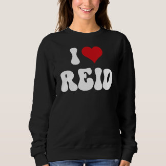 I Love Reid I Heart Reid Valentine's Day Sweatshirt