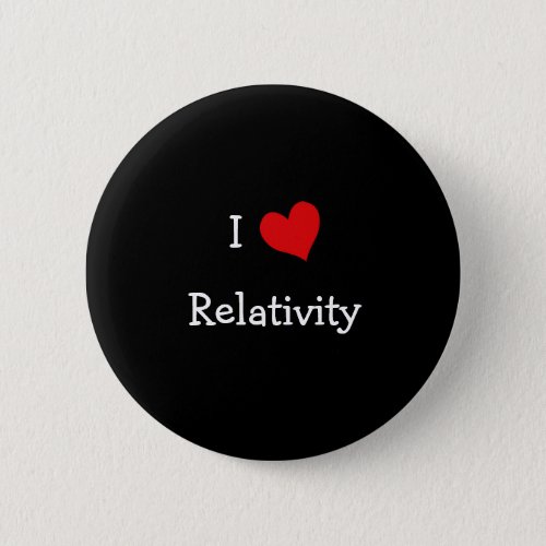 I Love Relativity Pinback Button