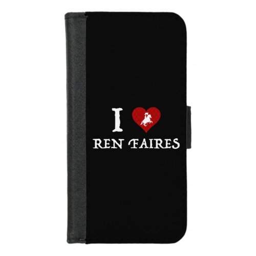 I Love Ren Faires iPhone 87 Wallet Case