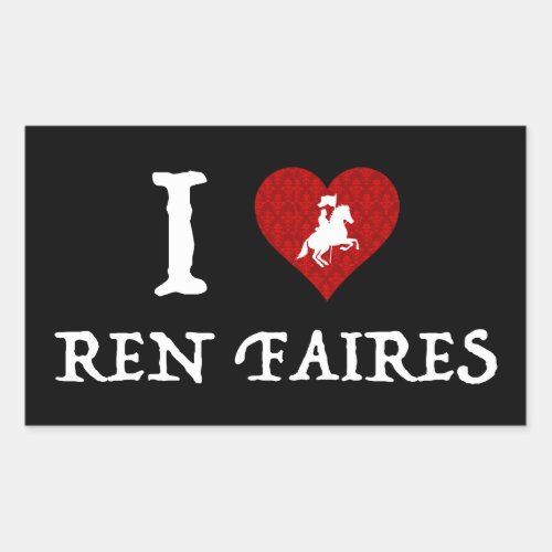 I Love Ren Faires Rectangular Sticker