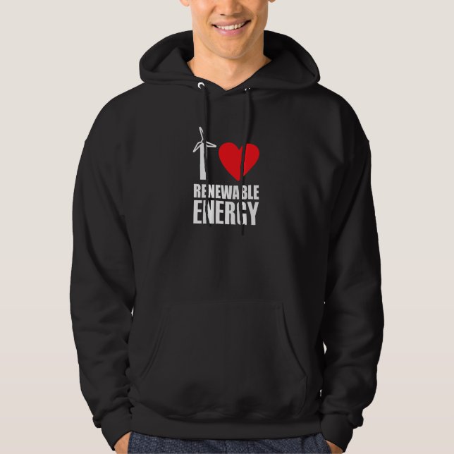 I Love Renewable Energy Hoodie (Front)