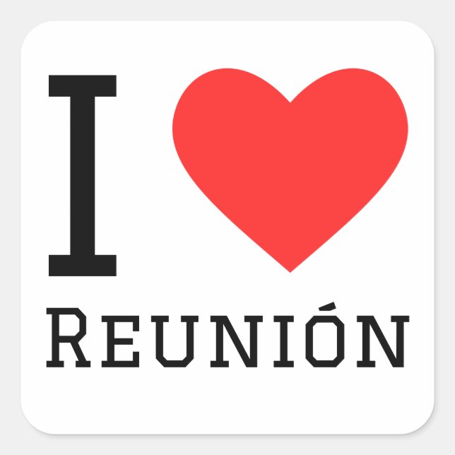 I love reunion  square sticker (Front)