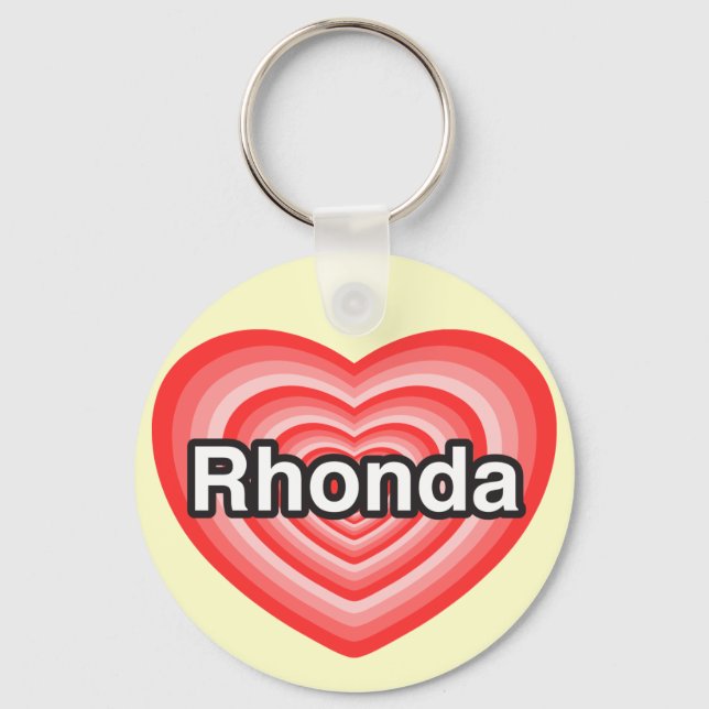 I love Rhonda. I love you Rhonda. Heart Keychain (Front)
