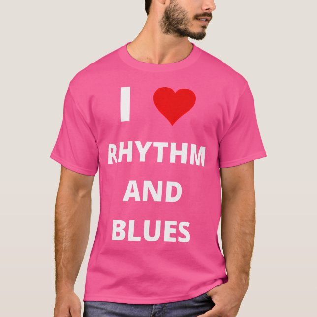 I Love Rhythm And Blues (Featuring A Red Heart) -  T-Shirt (Front)