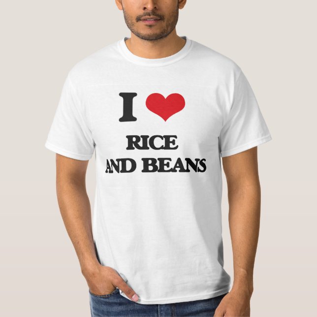 I love Rice And Beans T-Shirt (Front)