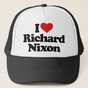 I Love Richard Nixon Trucker Hat