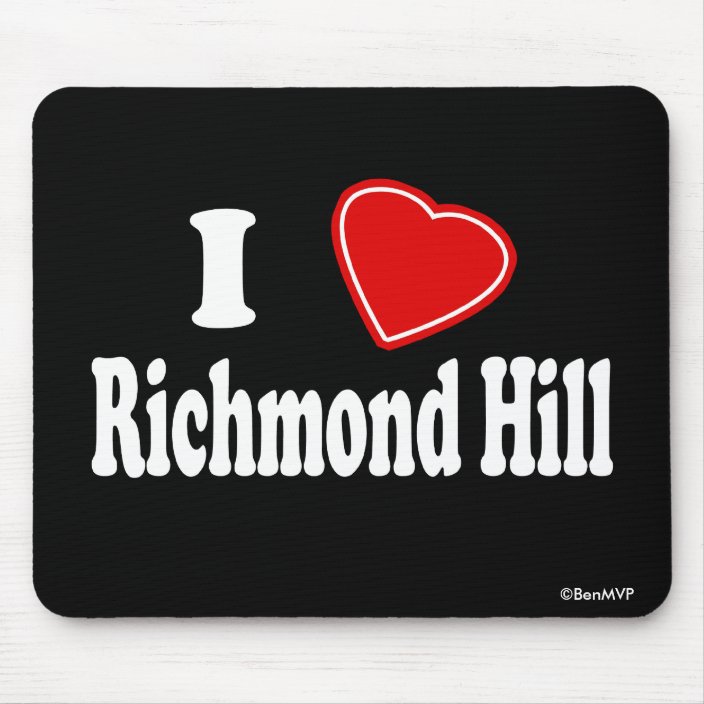 I Love Richmond Hill Mousepad
