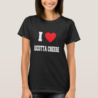 I Love ricotta cheese Long Sleeve T-Shirt