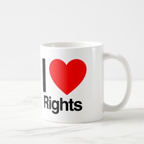 i love rights coffee mug