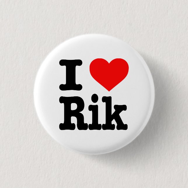 "I LOVE RIK" PINBACK BUTTON (Front)