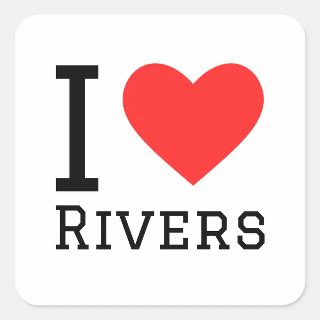 I love rivers square sticker | Zazzle