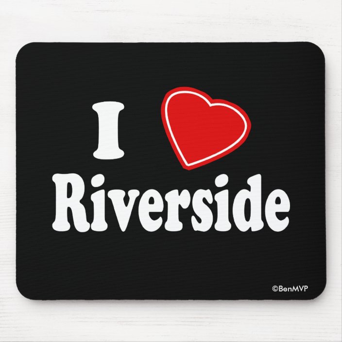 I Love Riverside Mousepad