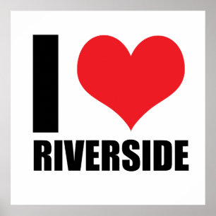 I love Riverside Poster