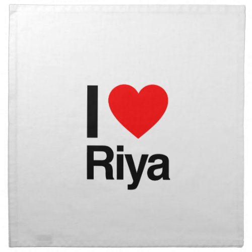 i love riya napkin