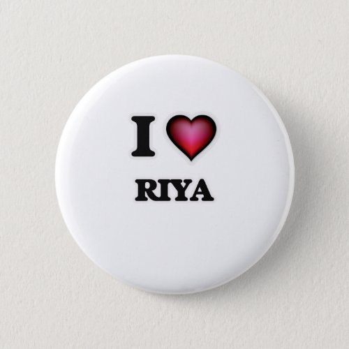 I Love Riya Pinback Button
