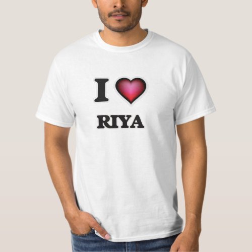 I Love Riya T_Shirt