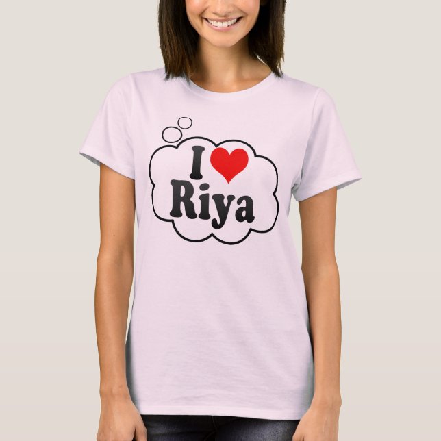 I love Riya T-Shirt (Front)