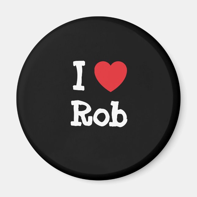 I love Rob heart custom personalized Magnet (Front)