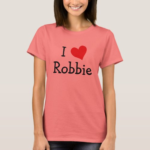 I Love Robbie T_Shirt
