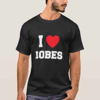 I Love robes Long Sleeve T-Shirt
