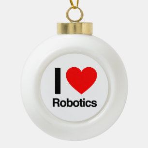 i love robotics ceramic ball christmas ornament