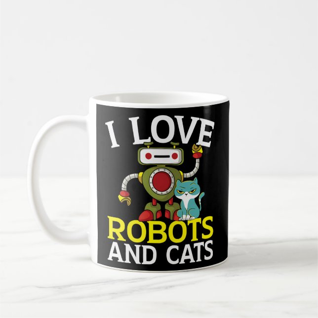 I Love Robots And Cats Robotics Ai Engineer Kitty  Coffee Mug (Left)