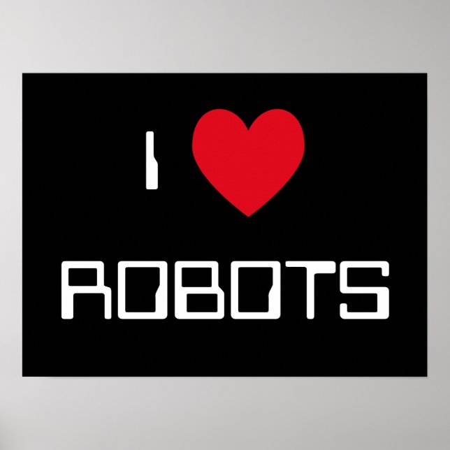 I Love Robots Sign (Front)