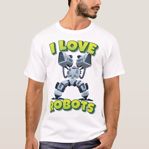I Love Robots T_Shirt