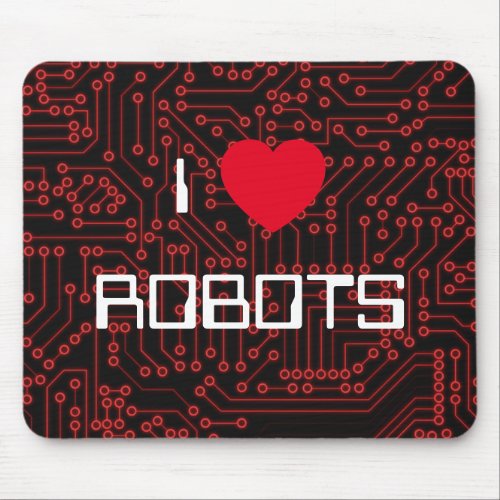 I Love Robots Tech Style Background Mouse Pad