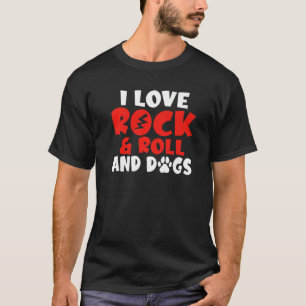 I love Rock and Roll and Dogs Rocker T-Shirt