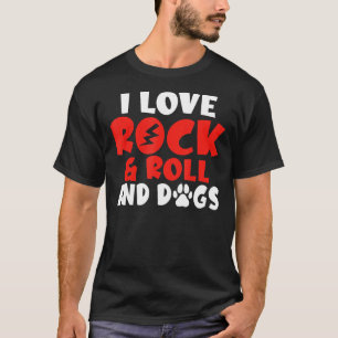 I love Rock and Roll and Dogs Rocker T-Shirt